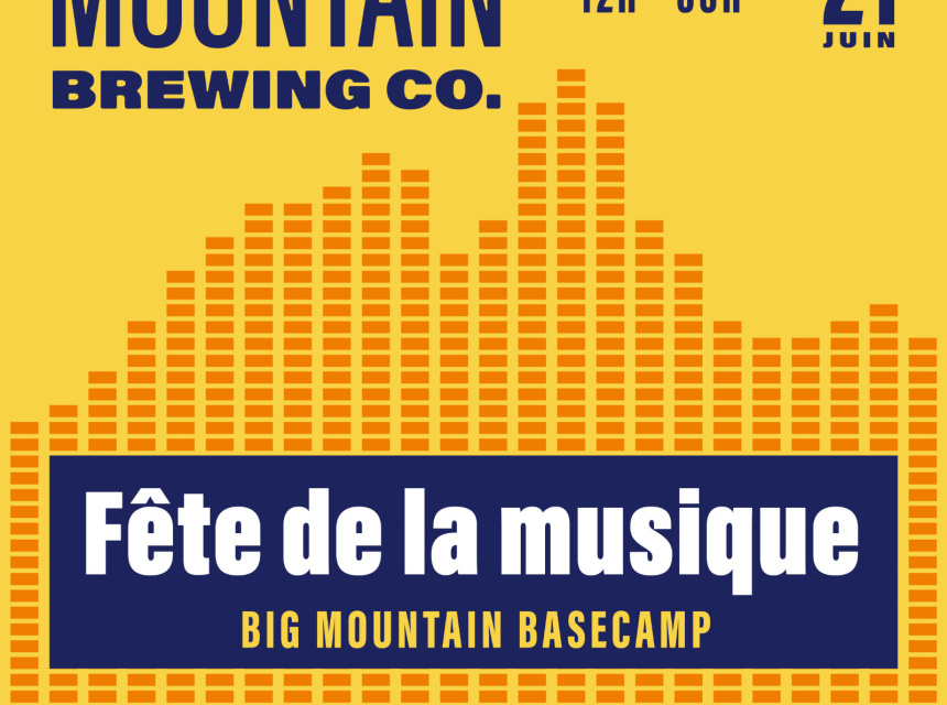 Fête de la Musique @ Big Mountain Basecamp